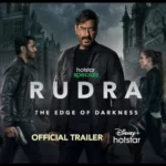 Rudra Trailer Out - अजय देवगन डीसीपी बनकर OTT पर कर रहे है धमाकेदार एंट्री